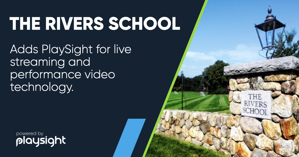 The Rivers School adds PlaySight streaming and video technology 4 Rivers X Ps.002 Https://Playsight.com