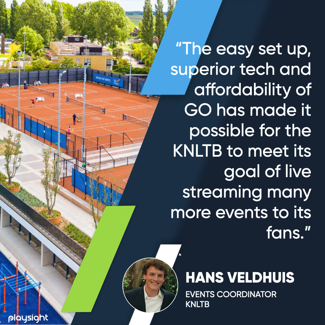 The KNLTB utilizes portable GO technology to enhance live productions 5 Testimonials Ig.001 Https://Playsight.com