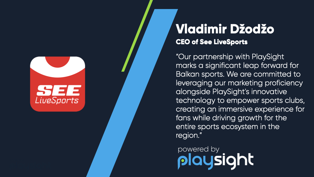 PlaySight Interactive and SEE LiveSports Join Forces to Revolutionize Balkan Sports 4 See Live Sports 2.001 Https://Playsight.com